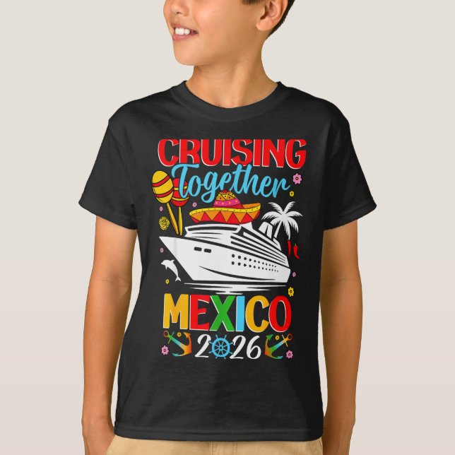 T-shirt Cruising Together Cruise Trip Mexico 2026 For Fami (Devant)