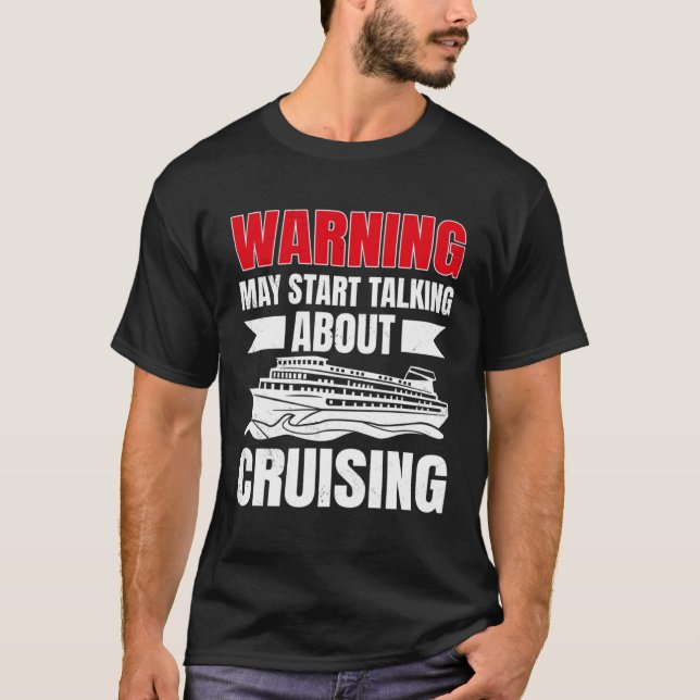 T-shirt Cruising Vacation Warning Tourist Cruise Ship Pass (Devant)