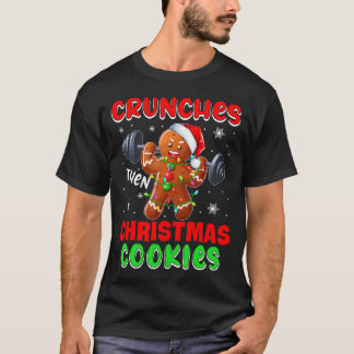 T-shirt Crunches Then Cookies Noël Père Noël Pain d'épice