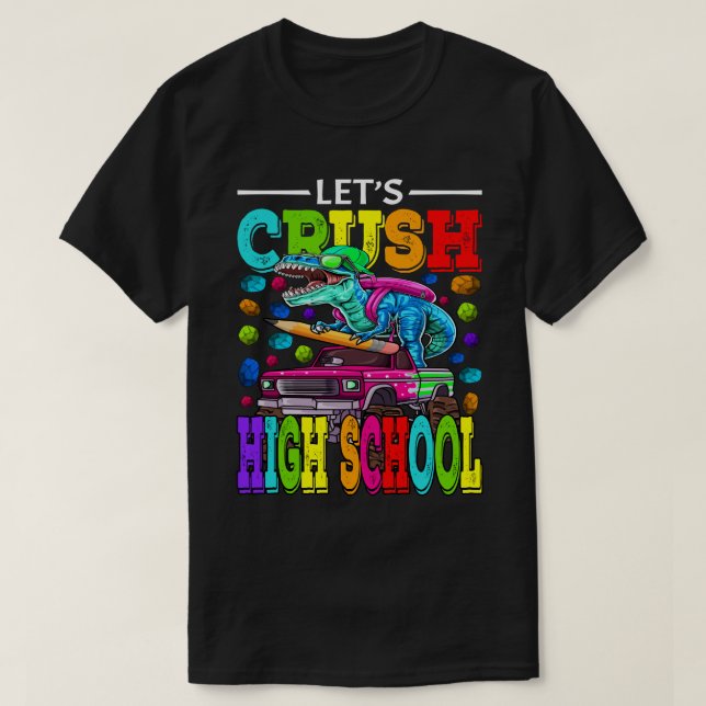 T-shirt Crush High School Monster Truck Dinosaur Bac (Design devant)