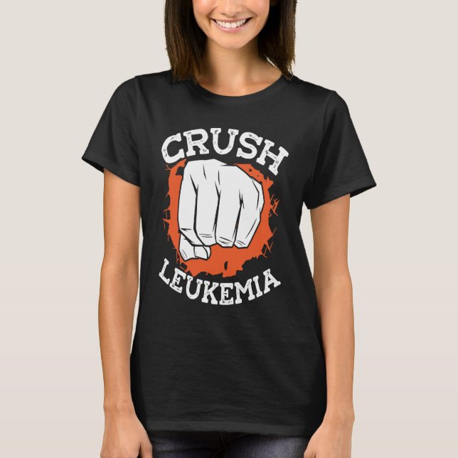 T-shirt Crush Leukemia Chemotherapy Leukemia Awareness (Devant)