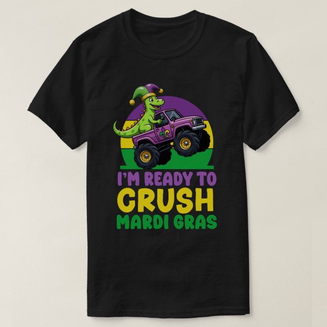 T-shirt Crush Mardi Gras Monster Truck Dinosaur t rex Todd (Design devant)
