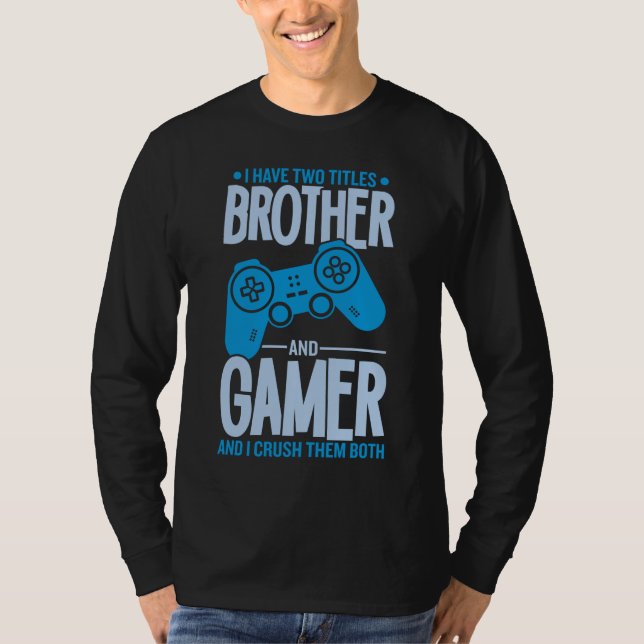 T-shirt Crushing deux titres Brother et Gamer (Devant)