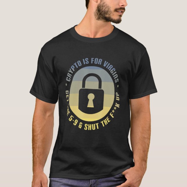 T-shirt Crypto Est Pour Virgins Funny Crypto meme Cryptocu (Devant)