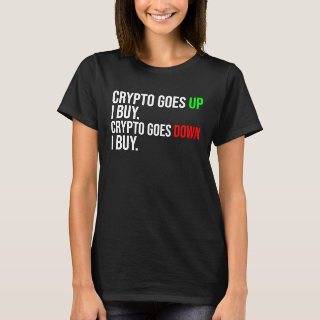 T-shirt Crypto Goes Funny Bitcoin Cryptocurcy (Devant)