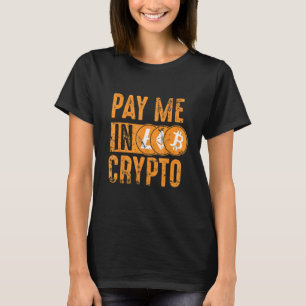 T-shirt Crypto Investor Tee - Paie-Moi En Crypto Bitcoin E