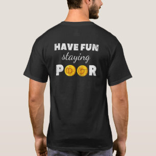 T-shirt Crypto Lune Dogecoin Amusez-vous à rester pauvre C