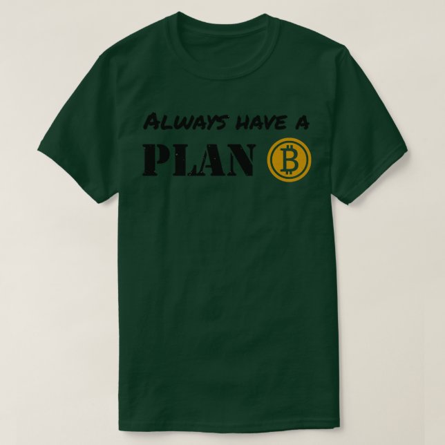 T-shirt CryptoCurrency est Plan B Bitcoin Trader (Design devant)