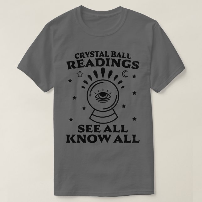 T-shirt Crystal Ball Lectures Savoir Tout Voir Toutes Fort (Design devant)