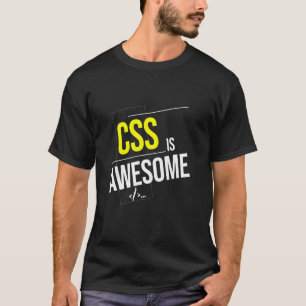 T-shirt CSS est génial programmeurs Web Développeur logici