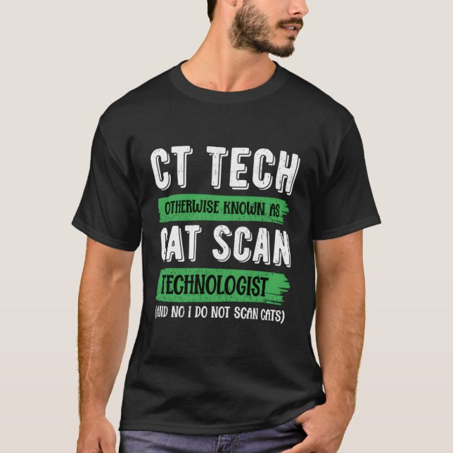 T-shirt Ct Tech Connu Sous Le Nom De Cat Scan Radiologique (Devant)