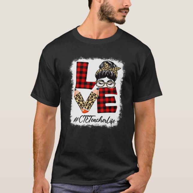 T-shirt CTE Teacher Love Messy Bun Leopard Buffalo Retour (Devant)