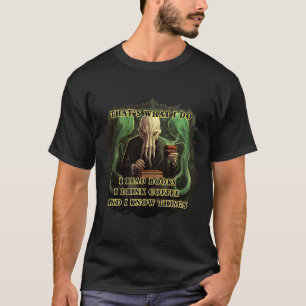 T-shirt Cthulhu Je lis des livres Je bois du café Je sais