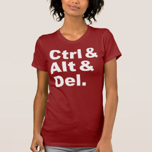 T-shirt CTRL et alt et Del Shirt