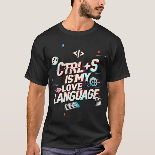 T-shirt CTRL+S est mon langage amoureux (Devant)