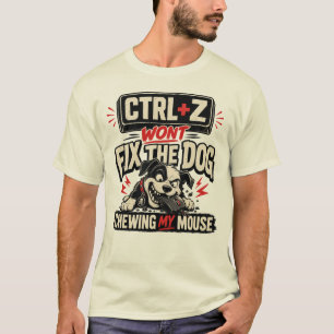 T-shirt CTRL + Z Ne Réparera Pas Mon Souris Mangé Par Le C