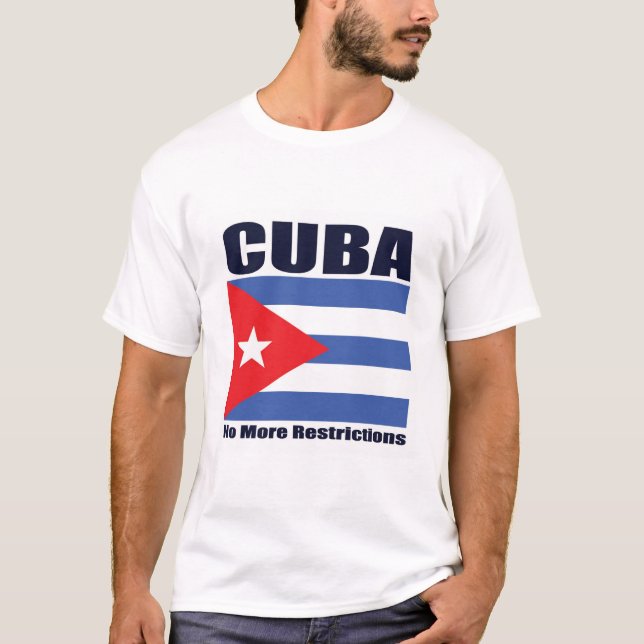 T-shirt Cuba-aucunes plus de restrictions (Devant)