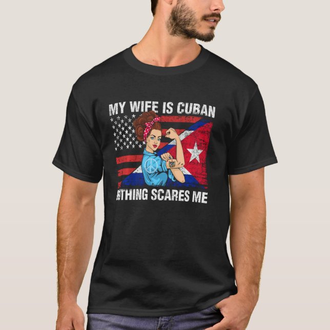 T-shirt Cuba Chemise Ma Femme Est Cubaine Rien Ne Me Fait  (Devant)