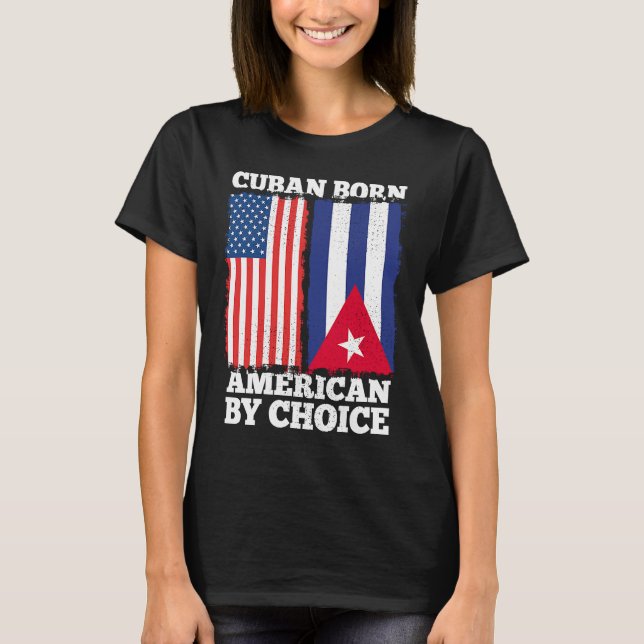 T-shirt Cubain Né Américain Par Choix Cuba American Flag H (Devant)