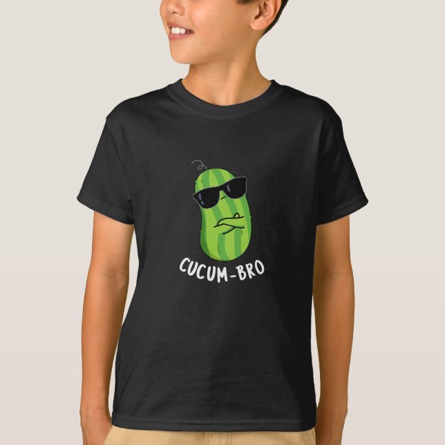 T-shirt Cucum bro Funny Veggie Cucumber Pun Dark BG (Devant)