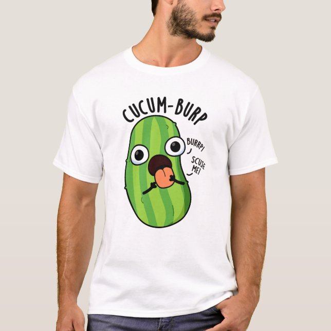 T-shirt Cucum-burp Blague de Concombre Drôle  (Devant)