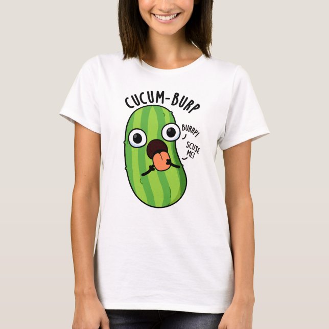 T-shirt Cucum-burp Blague de Concombre Drôle  (Devant)