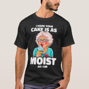 T-shirt Cuire au four Grand-mère, j'espère que votre gâtea