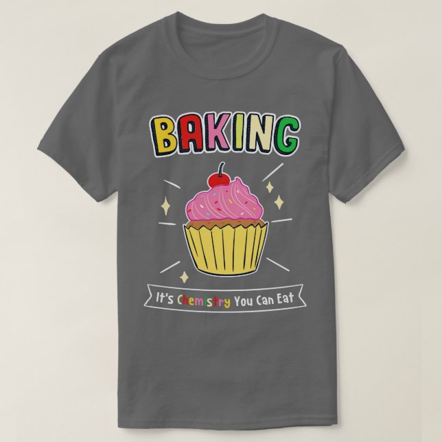 T-shirt Cuire Sa Chimie Vous Pouvez Manger 1 (Design devant)