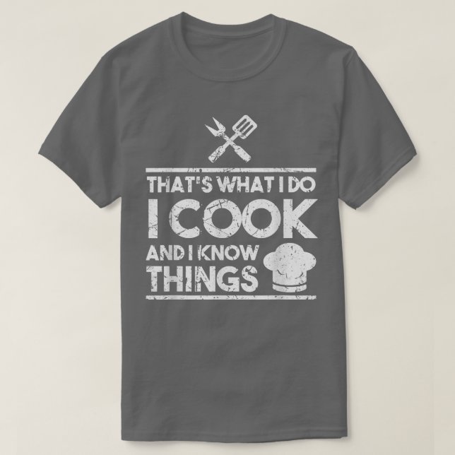 T-shirt Cuisine Chef C'Est Ce Que Je Fais Je Cuisine Et Je (Design devant)