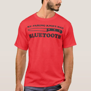 T-shirt Cuisine Chef DrôleMon Couteau De Paring A Bluetoot