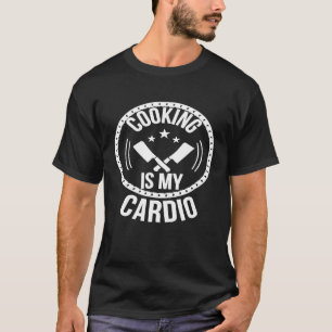 T-shirt Cuisine Est Mon Cardio Bakers Chefs Cute Drôle