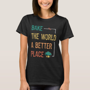 T-shirt Cuisine et pâtisserie Rendez le monde meilleur en