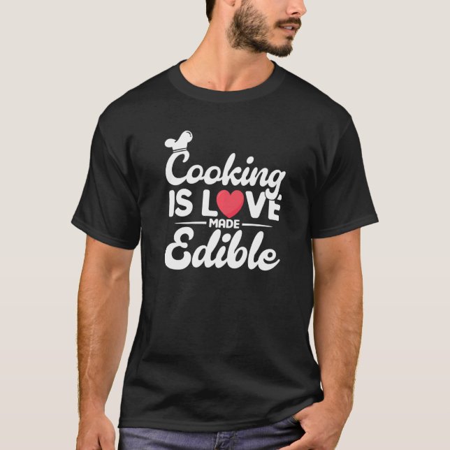 T-shirt Cuisine Is Love Fabriqué cuisine comestible Citati (Devant)