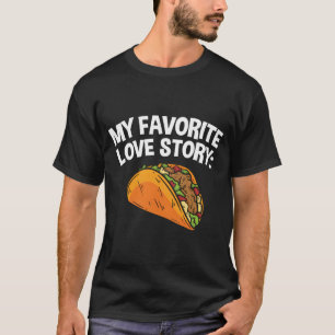 T-shirt Cuisine mexicaine Mon histoire d'amour préférée Ta