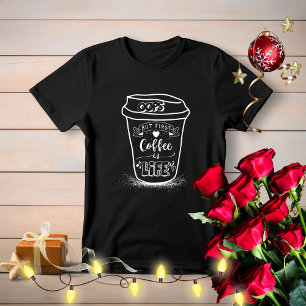 T-shirt Cuisine Simple Oops Fun Mais le café d'abord est l
