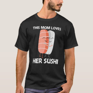 T-shirt Cuisine Sushi Pour Maman Femmes Cuisine Japonaise 