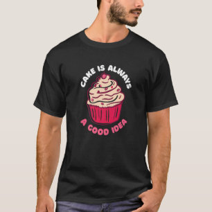 T-shirt Cuisinière À La Cuisine Chef Gâteau Est Toujours U