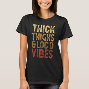 T-shirt Cuisse Épaisse Et Verrouiller Vibes Melanin Femmes
