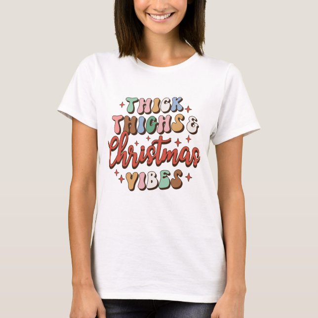 T-shirt Cuisse Épaisse Et Vibes De Noël (Devant)