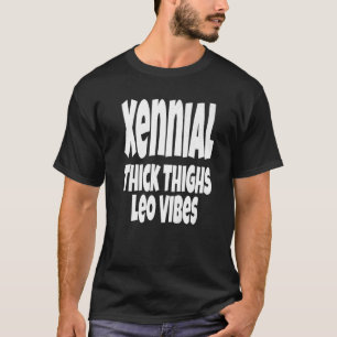 T-shirt Cuisse épaisse Leo Vibes Gen Xennial Generation Zo