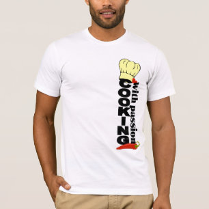 T-shirt Cuisson avec la chemise de passion - choisissez le
