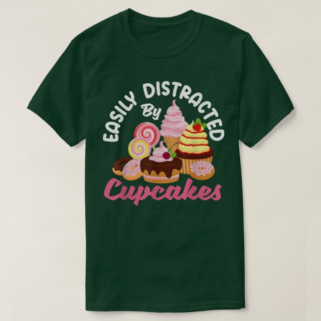T-shirt Cuisson De Cupcake Facilement Distrait Par Gâteaux (Design devant)