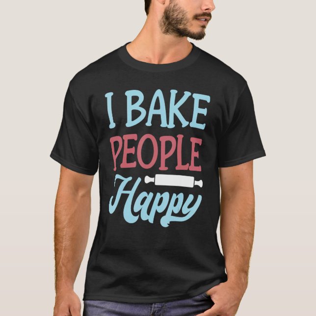 T-shirt Cuisson - Je Cuis Les Gens Heureux - Baker (Devant)