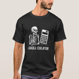 T-shirt Culteur de crâne Funny Skeleton Calculateur d'os d