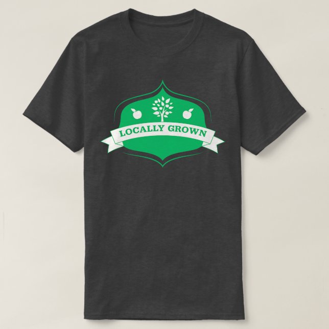 T-shirt Cultivé localement (Design devant)