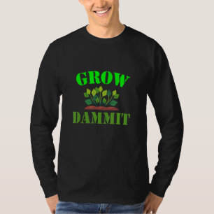 T-shirt Cultiver Dammit Jardiner Gardeners Plantes 1