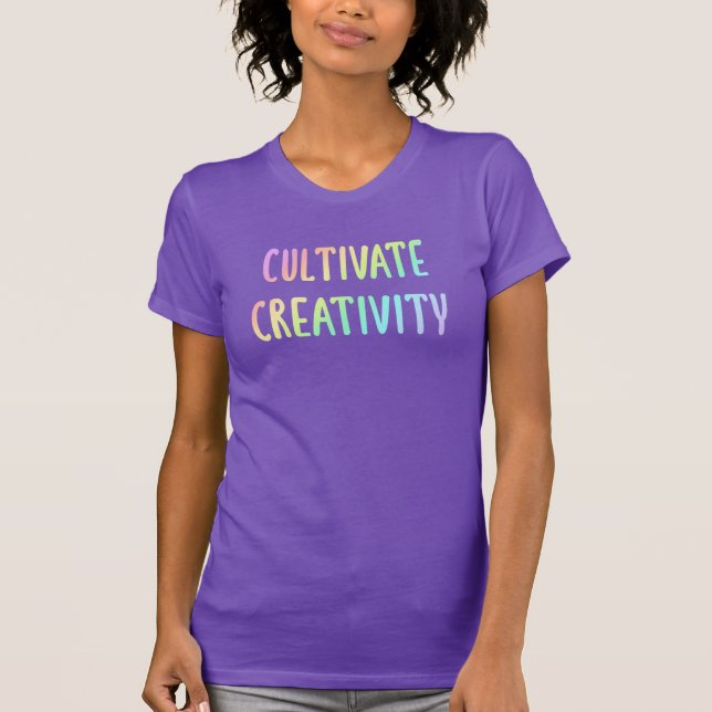 T-shirt Cultiver la créativité (Devant)