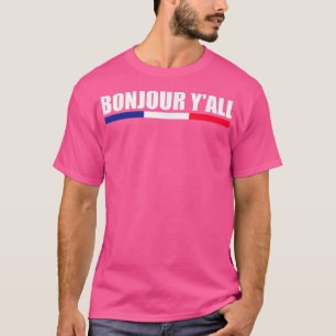 T-shirt Culture Française Bonjour Y'All France Racines