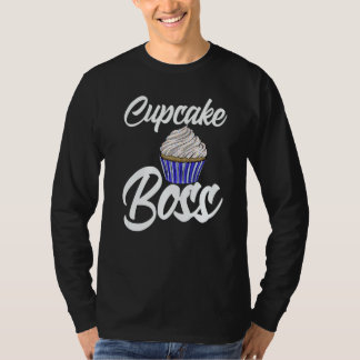 T-shirt Cup Cakes Boss  Women Baking Muffins Love