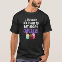 Cupcake Fitness J'Exerce Mon Droit De Manger Plus